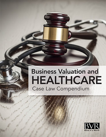Business Valuation and Healthcare Case Law Compendium
