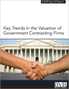 Key Trends in the Valuation of Government Contracting Firms Special Report